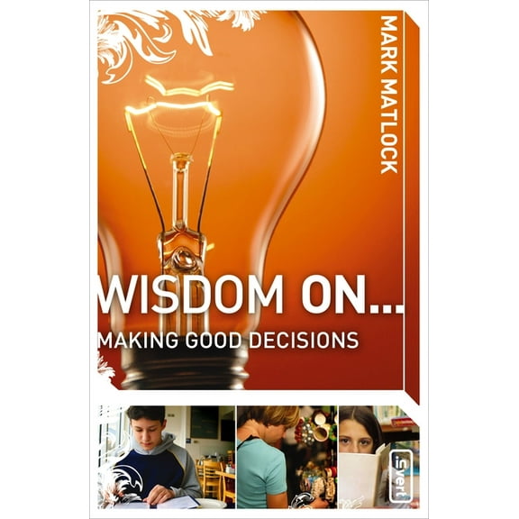 Invert Wisdom on ... Making Good Decisions, (Paperback)