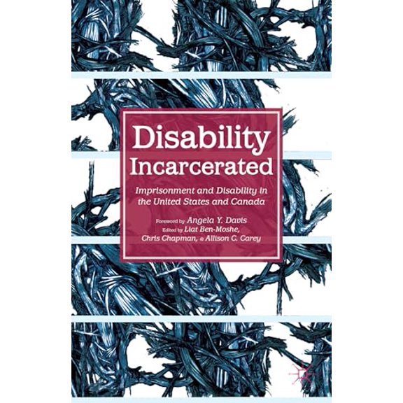 Pre-Owned Disability Incarcerated: Imprisonment and Disability in the United States and Canada, 9781137404053, 1137404051, Paperback, 2014 edition