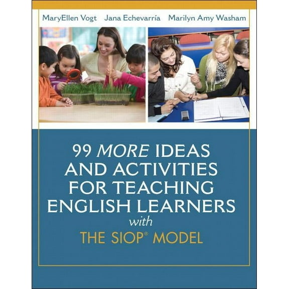 Siop 99 More Ideas and Activities for Teaching English Learners with the SIOP Model, (Paperback)