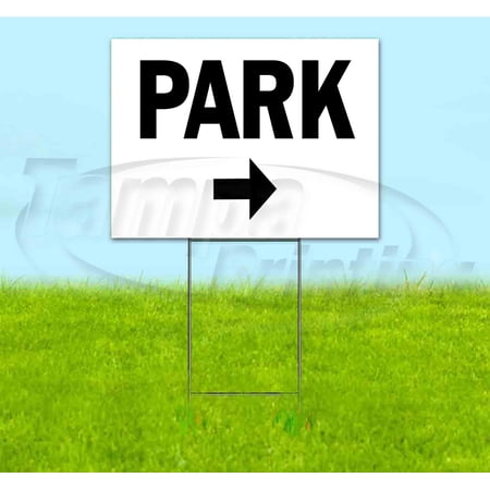 Park Right (18 x 24 ) Yard Sign Includes Metal Step Stake