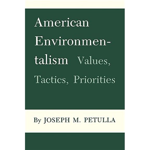 Pre-Owned Environmental History Series: American Environmentalism : Values, Tactics, Priorities (Series #1) (Paperback)