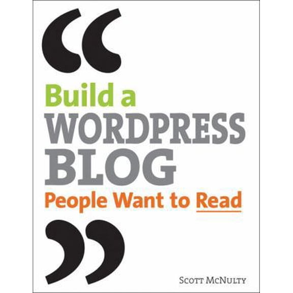 Pre-Owned Building a Wordpress Blog People Want to Read (Paperback) by Scott McNulty