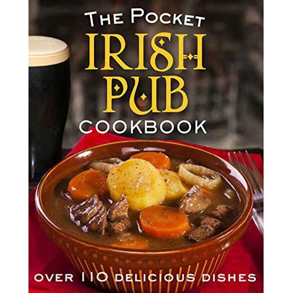 Pre-Owned The Pocket Irish Pub Cookbook: Over 110 Delicious Recipes (Hardcover) 0717169200 9780717169207