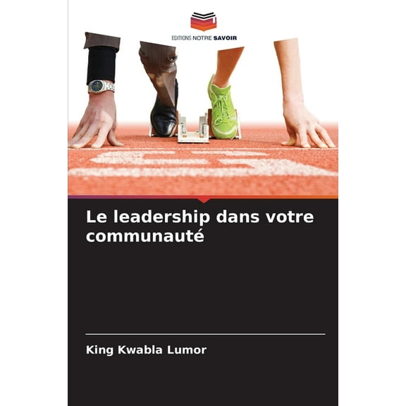 Le leadership dans votre communautÃ©, (Paperback)