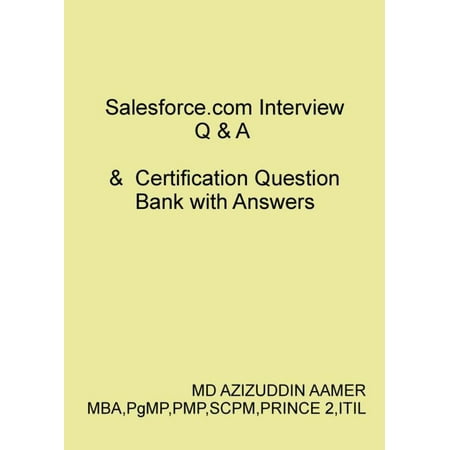 Salesforce.com Interview Q & A & Certification Question Bank with Answers -