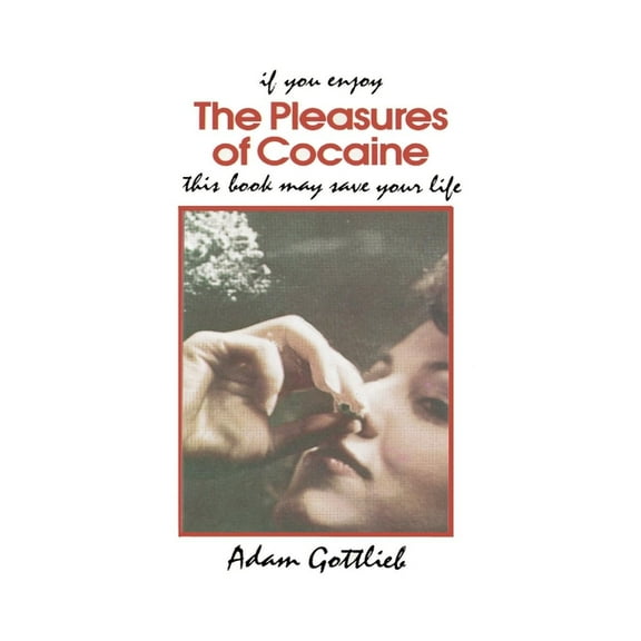 The Pleasures of Cocaine (Paperback)