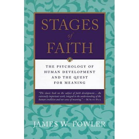 Stages of Faith : The Psychology of Human Development