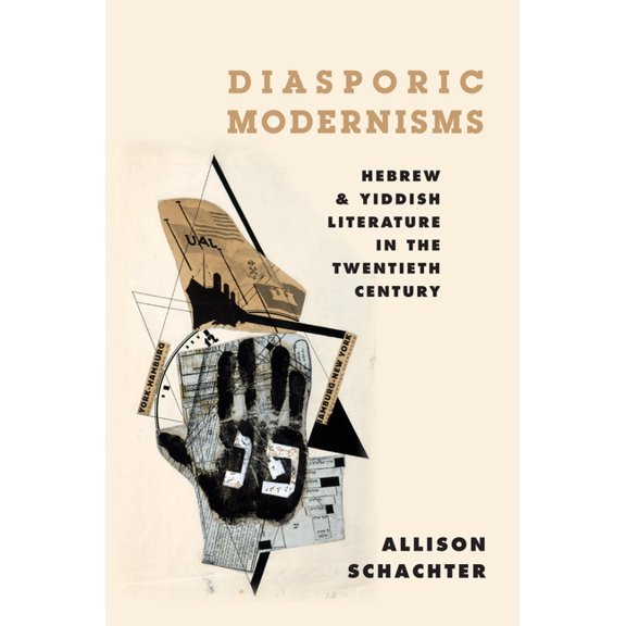 Diasporic Modernisms: Hebrew and Yiddish Literature in the Twentieth Century, (Hardcover)