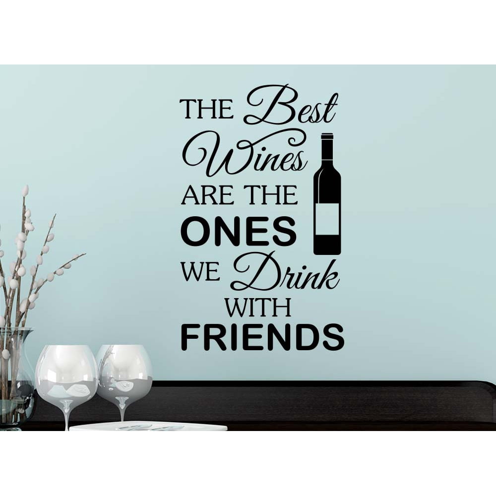 The best wines are the ones we drink with friends 14 X 23 calligraphy