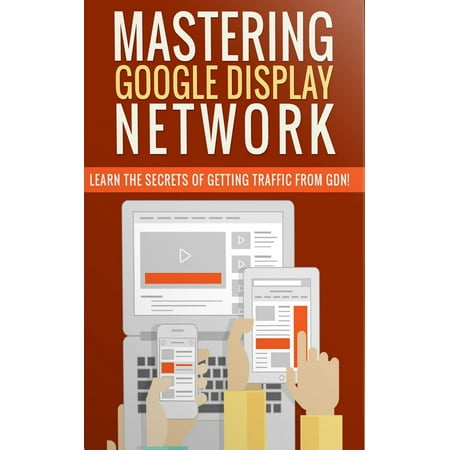 Network Capable Displays - Mastering Google Display Network - eBook