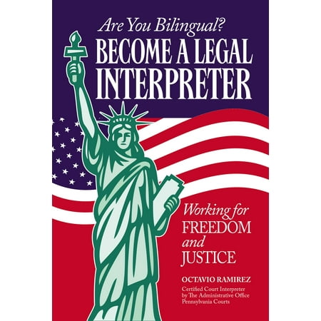 Are You Bilingual? Become A Legal Interpreter - (Best Way To Become Bilingual)