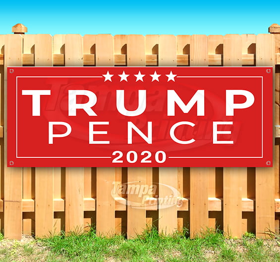 Trump Pence 2020 13 oz Heavy Duty Vinyl Banner Sign with Metal Grommets Many Sizes Available New Advertising Store Flag, 