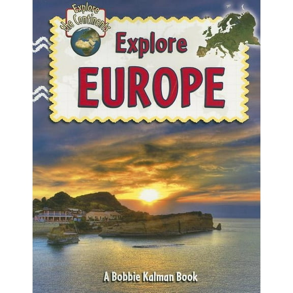 Explore the Continents: Explore Europe (Paperback)