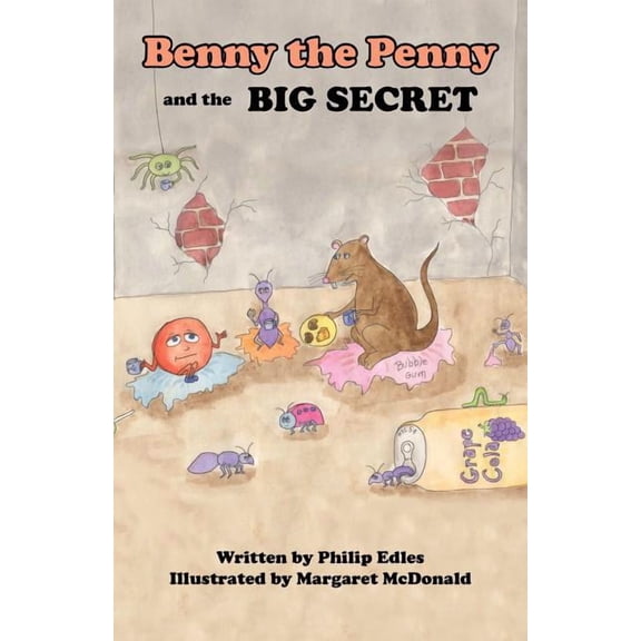 Benny the Penny and the Big Secret, (Paperback)