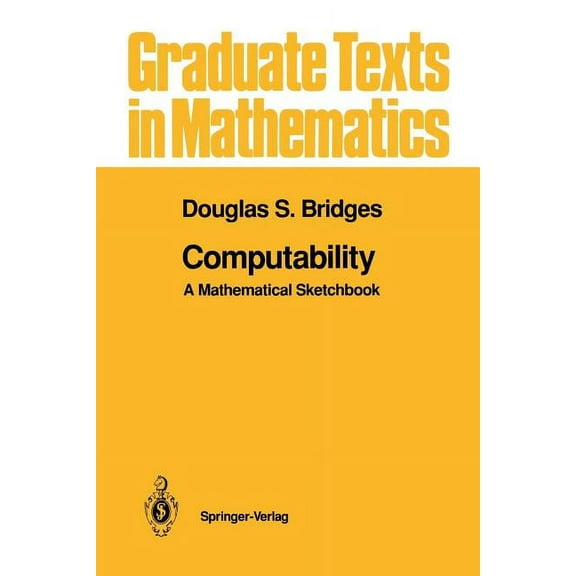 Graduate Texts in Mathematics Computability: A Mathematical Sketchbook, Book 146, (Paperback)