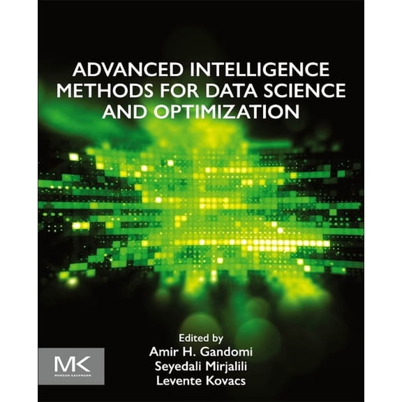 Advanced Intelligence Methods for Data Science and Optimization, (Paperback)
