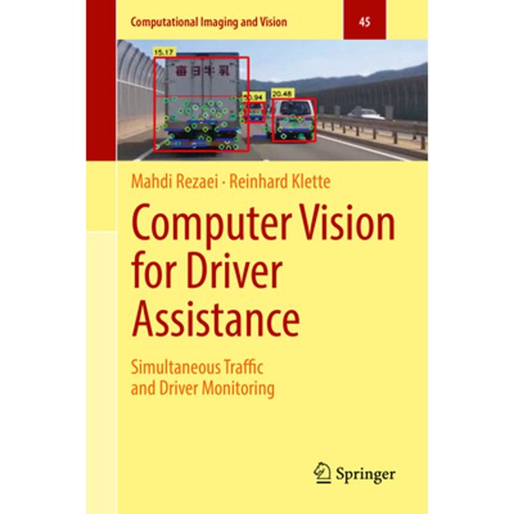 Pre-Owned Computational Imaging and Vision: Computer Vision for Driver Assistance: Simultaneous Traffic and Driver Monitoring (Hardcover)