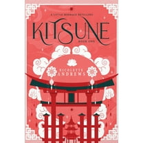 Tales of Akatsuki Kitsune: A Little Mermaid Retelling, Book 1, (Paperback)