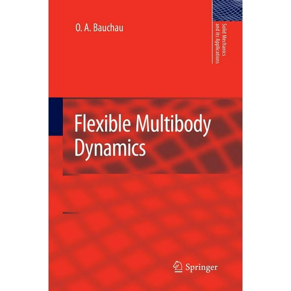 Solid Mechanics and Its Applications Flexible Multibody Dynamics, Book 176, (Paperback)