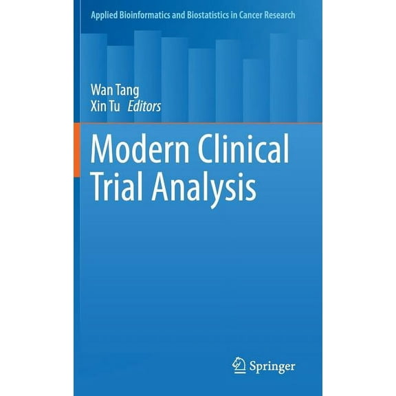 Applied Bioinformatics and Biostatistics Modern Clinical Trial Analysis, (Hardcover)