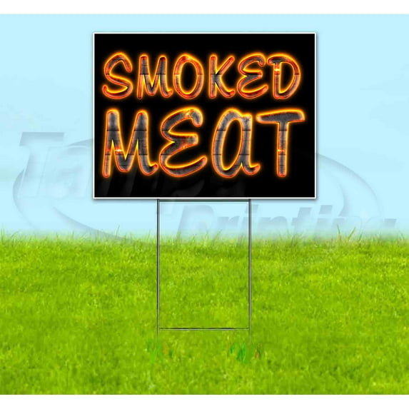 Smoked Meat (18" x 24") Yard Sign, Includes Metal Step Stake