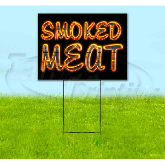 Smoked Meat (18" x 24") Yard Sign, Includes Metal Step Stake
