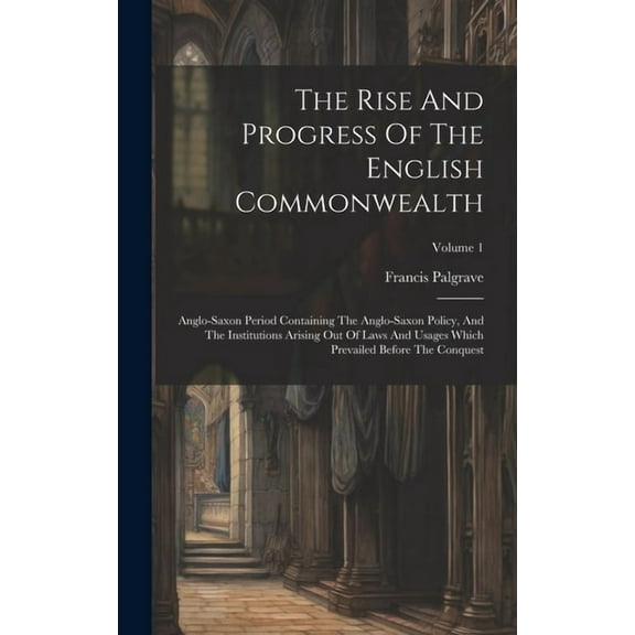 The Rise And Progress Of The English Commonwealth (Hardcover)
