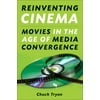 Reinventing Cinema: Movies in the Age of Media Convergence