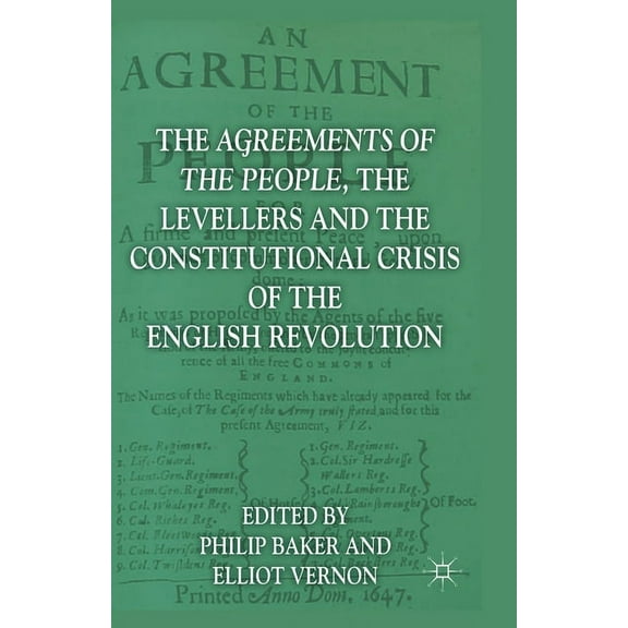 The Agreements of the People, the Levellers, and the Constitutional Crisis of the English Revolution, (Paperback)