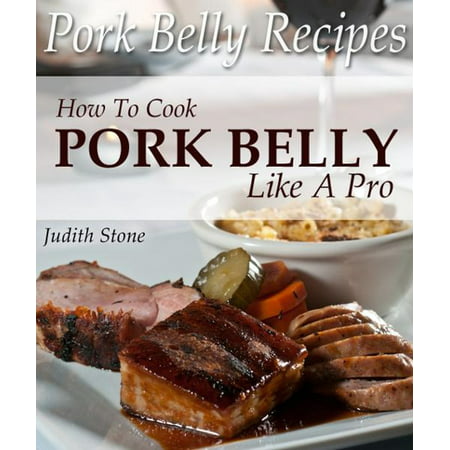 Pork Belly Recipes - How To Cook Pork Belly Like A Pro - (Best Pork Belly In Chicago)