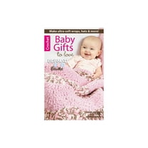 Leisure Arts Baby Gifts To Love Crochet Book