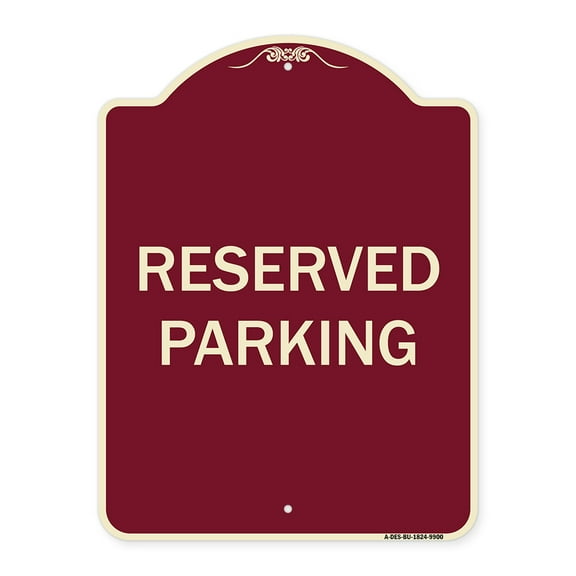 SignMission A-DES-BU-1824-9900 18 x 24 in. Designer Series Sign - Reserved Parking, Burgundy