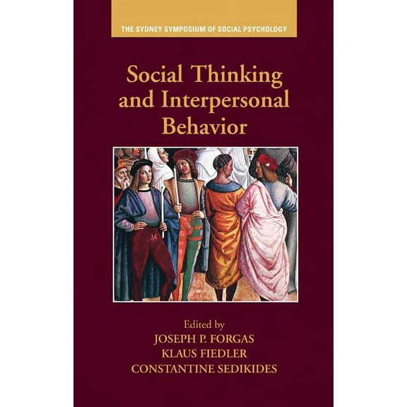 Sydney Symposium of Social Psychology Social Thinking and Interpersonal Behavior, (Hardcover)