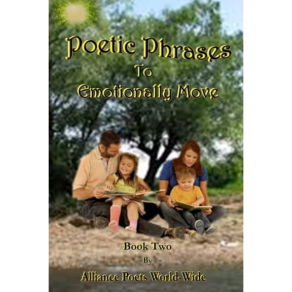 Poetic Phrases To Emotionally Move Book Two (Paperback)