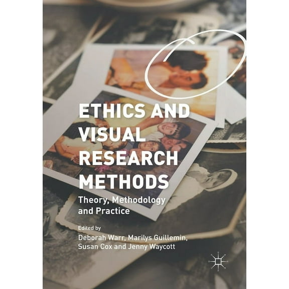 Ethics and Visual Research Methods: Theory, Methodology, and Practice, (Paperback)