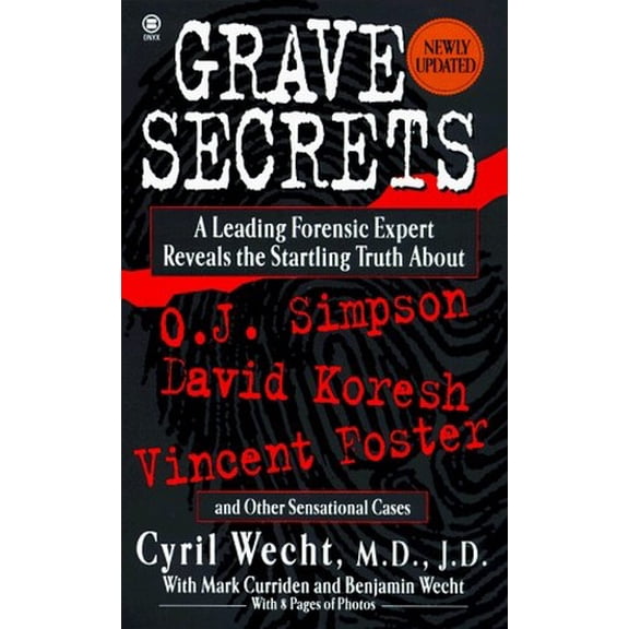 Pre-Owned Grave Secrets: Leading Forensic Expert Reveals Startling Truth abt O J Simpson David Koresh Vin (Unknown) 0451406001 9780451406002