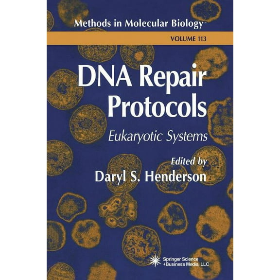 Methods in Molecular Biology DNA Repair Protocols: Eukaryotic Systems, Book 113, (Paperback)