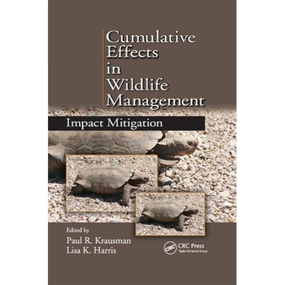 Pre-Owned Cumulative Effects in Wildlife Management: Impact Mitigation, (Paperback)