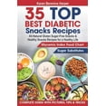 thumbnail image 1 of Pre-Owned 35 Top- Best Diabetic Snacks Recipes: All-Natural Gluten Sugar - Free Snacks and Healthy Snacks Recipes for a Healthy Life (Diabetic Cookbooks, ... Diet ): 1 Paperback, 1 of 1