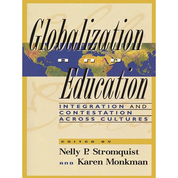 Globalization and Education: Integration and Contestation Across Cultures, (Paperback)