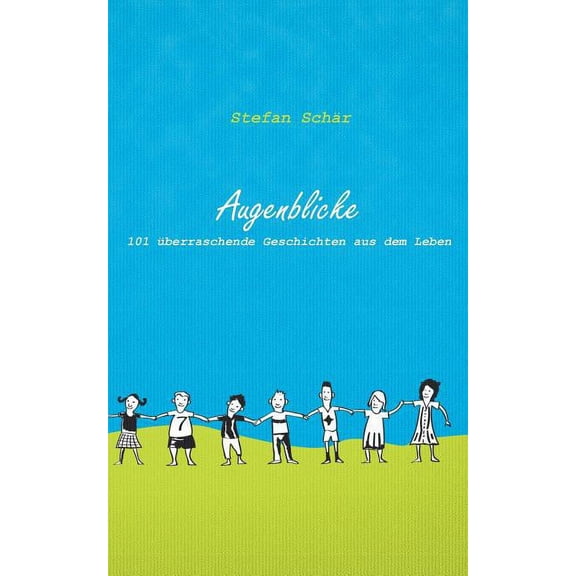 Augenblicke: 101 überraschende Geschichten aus dem Leben, (Paperback)