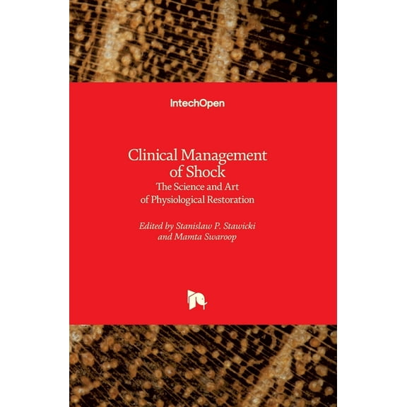 Clinical Management of Shock: The Science and Art of Physiological Restoration (Hardcover)
