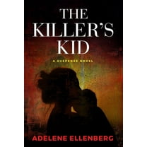 The Killer's Kid: A Psychological Thriller, (Paperback)