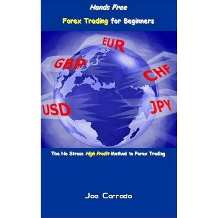 Hands Free Forex Trading For Beginners Ebook - 