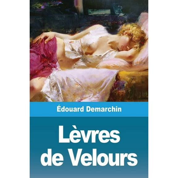 LÃ¨vres de Velours, (Paperback)