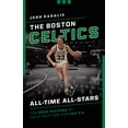 thumbnail image 1 of The Boston Celtics All-Time All-Stars: The Best Players at Each Position for the C's, 1 of 1