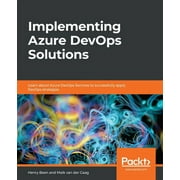 Implementing Azure DevOps Solutions: Learn about Azure DevOps Services to successfully apply DevOps strategies (Paperback)