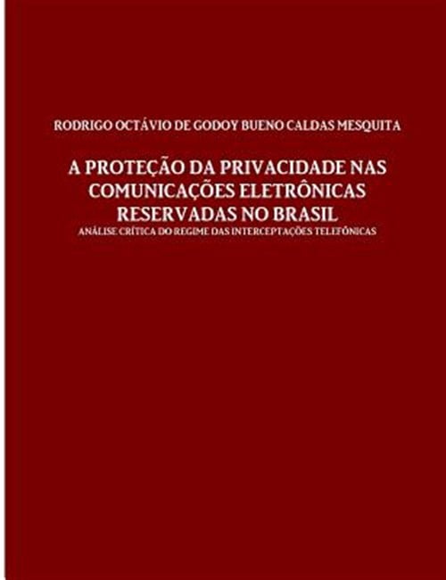 Pre-Owned A proteção da privacidade nas comunicações eletrônicas reservadas no Brasil (Paperback)