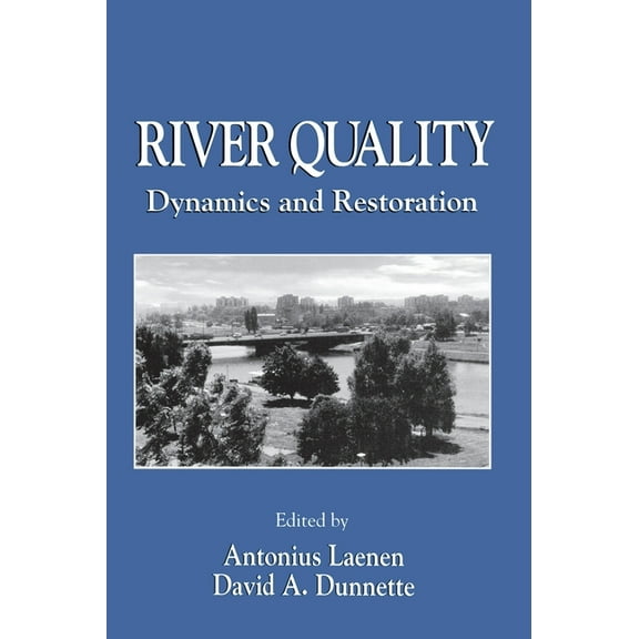 River Quality: Dynamics and Restoration, (Hardcover)