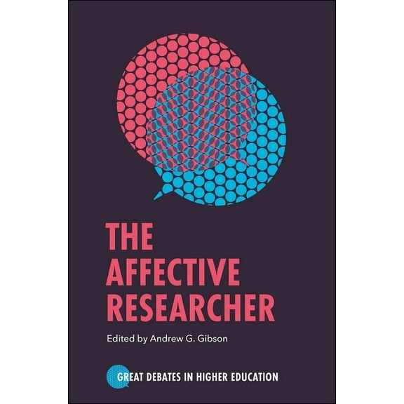 Great Debates in Higher Education: The Affective Researcher (Paperback)